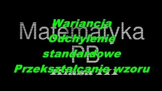 Wariancja odchylenie standardowe przekształcanie wzoru
