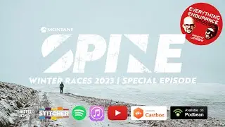SPINE RACE SPECIAL | Montane Winter Spine Races 2023 | Everything Endurance #82
