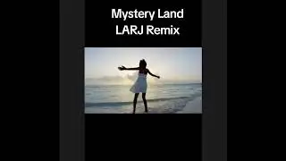 Y-Traxx - Mystery Land (LARJ Remix)