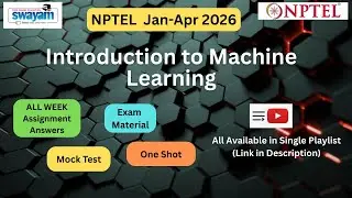 NPTEL Introduction to Machine Learning 2026 | All Weeks Assignment Answers | Exam Material