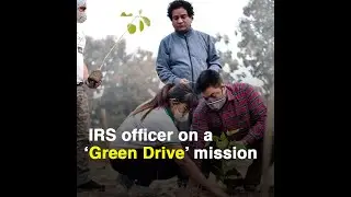 Meet Rohit Mehra, IRS, with an aim to make the Earth greener place to live