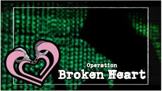Operation Broken Heart