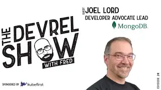 devrelshow episode 20 - Joel Lord from MongoDB