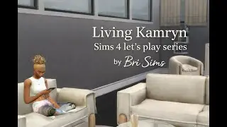 Living Kamryn Sims 4 Let's play