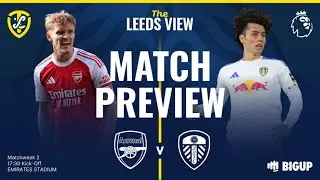 The Match Preview: Arsenal V Leeds United