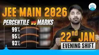 😨JEE Main 2026 Marks vs Percentile Will SHOCK You | 22nd Jan Shift 2