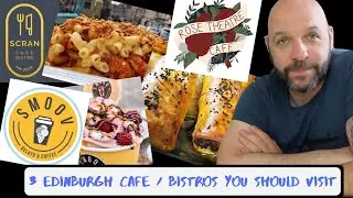 3 Edinburgh Cafe/Bistros you should visit