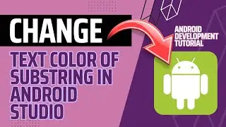 HOW TO CHANGE THE TEXT COLOR OF A SUBSTRING IN ANDROID STUDIO