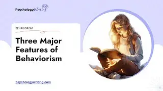 Three Major Features of Behaviorism - Essay Example