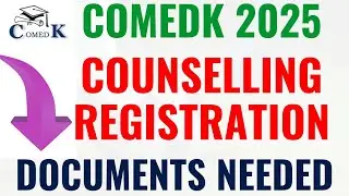 COMEDK 2025 COUNSELLING REGISTRATION | DOCUMENTS NEEDED | IMPORTANT INSTRUCTIONS