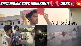 Sankranti with shivanagarboyz🪁🦅 l Abdul l karthik l tushal l sai l brothers @Shivanagar_boys1 