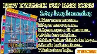 🎶NEW Dynamic pop bass testing hindi 1 step long humming mix||dj bm music centre