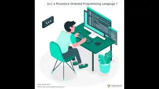 Is C a Procedure Oriented Programming Language?