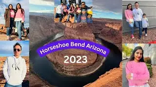 HORSESHOE BEND Canyon Arizona 2023 | AntelopeTicket Sold out | Without Planning Don't Go There|