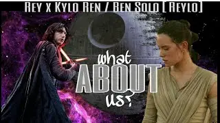 Reylo {Rey & Ben Solo} || What About Us - Pink [+tros]