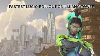 FASTEST LUCIO ROLLOUT ON LIJIANG TOWER