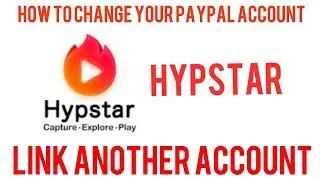 How to Change Paypal account in Hypstar ll link another paypal account || Tech Friends