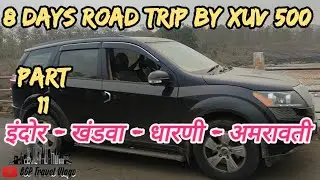 Road trip by XUV 500! Part 11! #indore #khandwa #dharni #amravati #melghat
