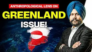 Anthropological Lens on the Greenland Issue | Culture, Identity & Power