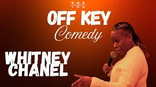 Off-Key Comedy - Whitney Chanel - Live Comedy at The Univerxity
