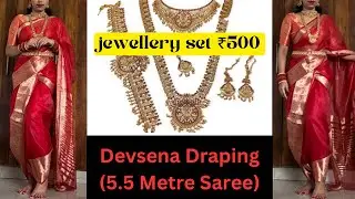 Devsena Saree Draping ( 5.5 meter Saree ) | Devsena Saree styling | jewellery set under 500 | bridal