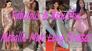 Best Elegant & Beautiful Shiny Spandex Metallic Maxi Dresses Collection 2022 Fashion - 4K UHD