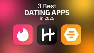 3 Best Dating Apps in 2025