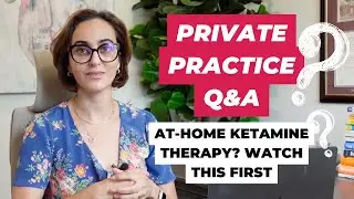 Are you a psychiatrist who is considering offering at home ketamine-assisted psychotherapy?