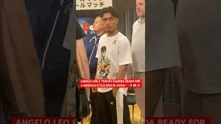 ANGELO LEO & TOMOKI KAMEDA READY FOR A MEXICAN STYLE WAR IN JAPAN 🥊🇲🇽🇯🇵🇺🇸