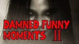 Damned Funny Moments 2