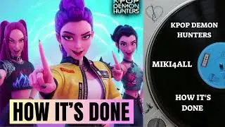 How It's Done (KPop Demon Hunters)