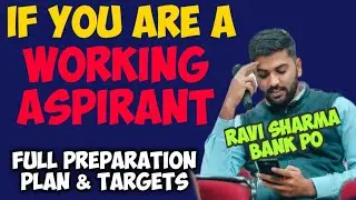How a WORKING ASPIRANT can prepare for Bank Exams | Daily Targets | Full Plan | English Part 13:30