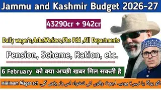 Jammu and Kashmir Budget 2026 || Centre Govt Allocate 43290cr to J&k || Daily wagers regularisation 