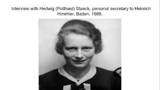 Hedwig Staeck interview - Heinrich Himmler's secretary