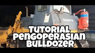 Tutorial Pengoprasian Bulldozer #TutorialBulldozer #Alat Berat