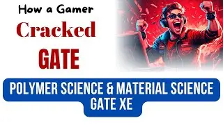 How GAMER Cracked GATE XE  |  Material Science XE-C & Polymer Science XE-F | GATE XE 2024 Motivation