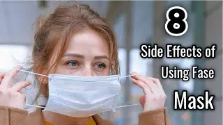 8 Side Effects of Using Face Mask with Some Suggestions