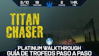 Titan Chaser 🏆 | Gu&iacute;a de Trofeos y Logros | Trophy & Achievements Guide | Walkthrough