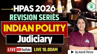 HPAS 2026 | Revision Series - Indian Polity | Judiciary | CivilsTap | By Aakriti Ma'am