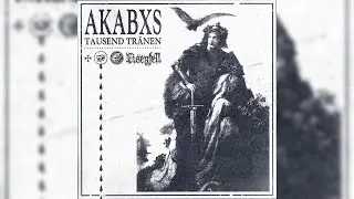 Akabxs - Tausend Tr&auml;nen