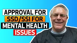 Approval for SSD/SSI For Mental Health Issues