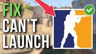 How To Fix CS2 Not Launching, Opening or Starting (Counter-Strike 2)