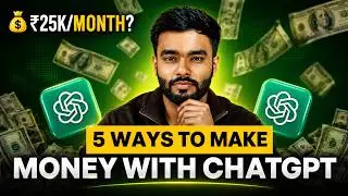 5 Easy Ways Students Can Make Money With ChatGPT in 2025