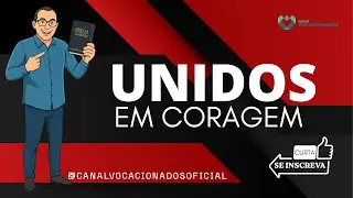 21 - UNIDADE E CORAGEM 15.01.2026