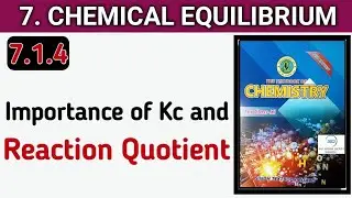 7.1.4 Importance of Kc and Reaction Quotient (Qc) || Class 11 chemistry sindh board