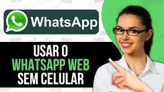 Como Usar O Whatsapp Web Sem Celular 2025