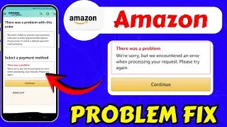 Amazon There was a Problem With This Order Problem Today Fix || There Was a Problem Amazon server