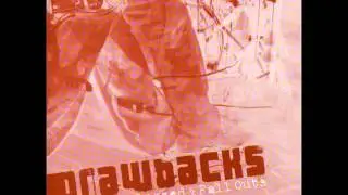 DRAWBACKS - 