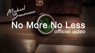 Michael Baumann - No More No Less (official video)