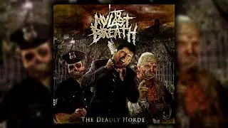 To My Last Breath - The Deadly Horde [ FULL ALBUM ]